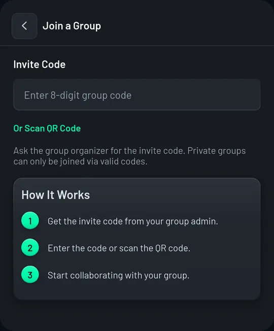The Join a Group screen: an Invite Code field, an Or Scan QR Code link, and a three-step How It Works card.